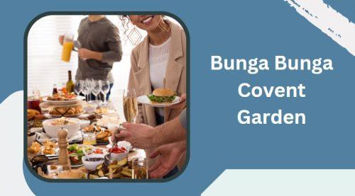 Bunga Bunga Covent Garden