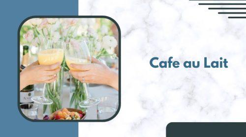 Cafe au Lait