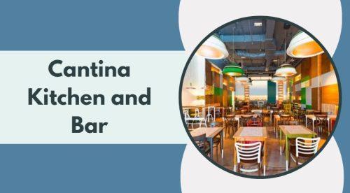 Cantina Kitchen and Bar