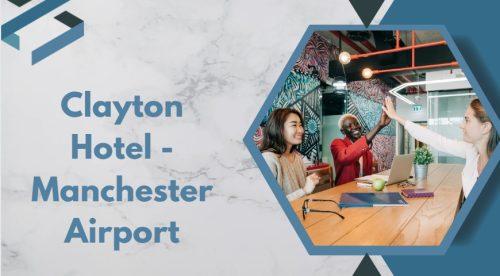 Clayton Hotel - Manchester Airport