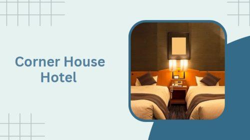 Corner House Hotel 