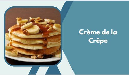 Crème de la Crêpe