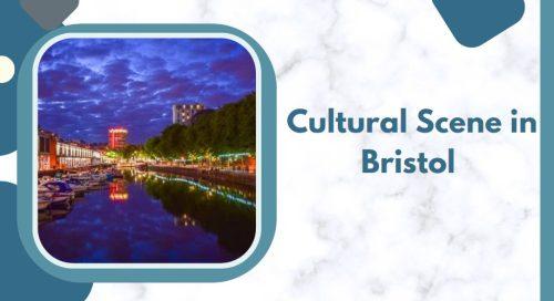 Cultural Scene in Bristol 
