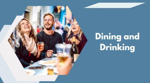 Dining and Drinking