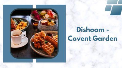 Dishoom - Covent Garden - best brunch london