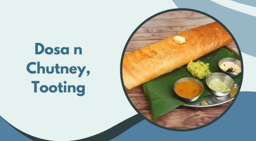 Dosa n Chutney, Tooting