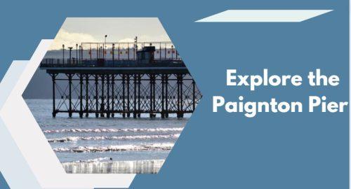 Explore the Paignton Pier