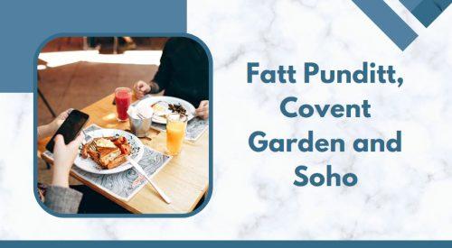 Fatt Punditt, Covent Garden and Soho - pre theatre dinner london