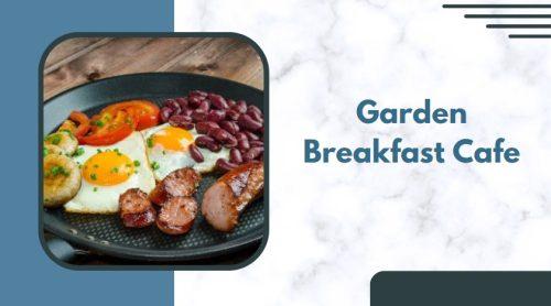 Garden Breakfast Cafe