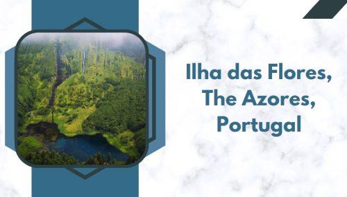 Ilha das Flores, The Azores, Portugal