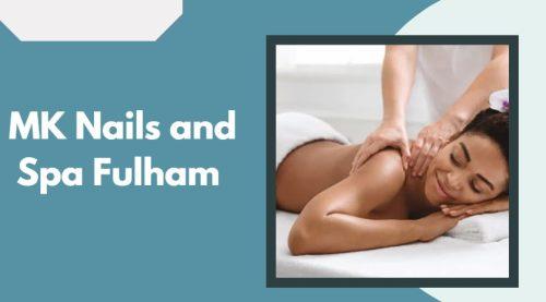 MK Nails and Spa Fulham 