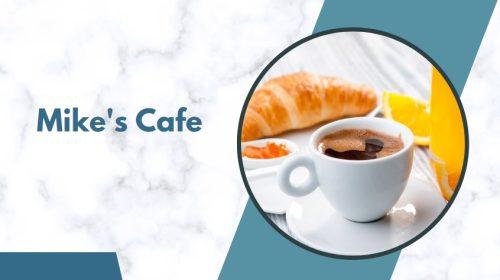 Mike's Cafe