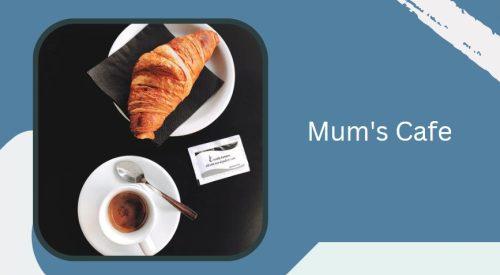 Mum's Cafe