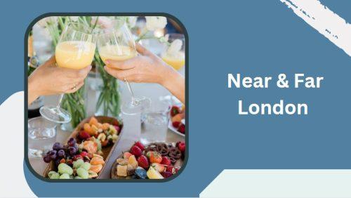 Near & Far London