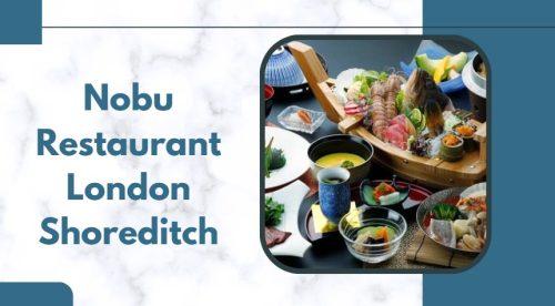 Nobu Restaurant London Shoreditch