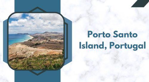 Porto Santo Island, Portugal