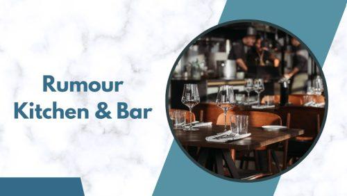 Rumour Kitchen & Bar