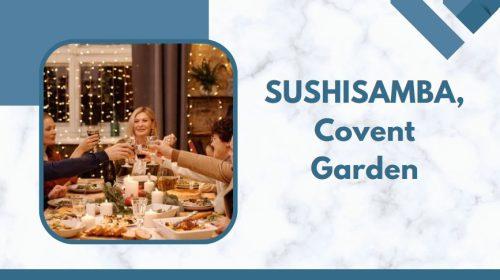 SUSHISAMBA, Covent Garden