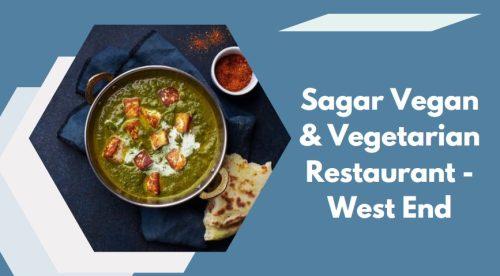 Sagar Vegan & Vegetarian Restaurant - West End