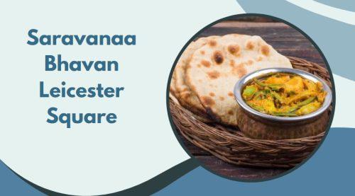Saravanaa Bhavan Leicester Square
