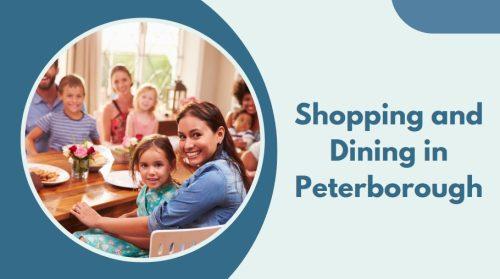 Shopping and Dining in Peterborough