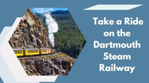 Take a Ride on the Dartmouth Steam Railway
