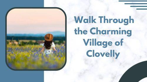 Take a leisurely Walk Through the Charming Village of Clovelly