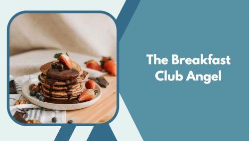 The Breakfast Club Angel