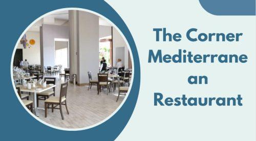 The Corner Mediterranean Restaurant