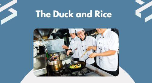 The Duck and Rice