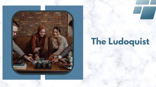 The Ludoquist