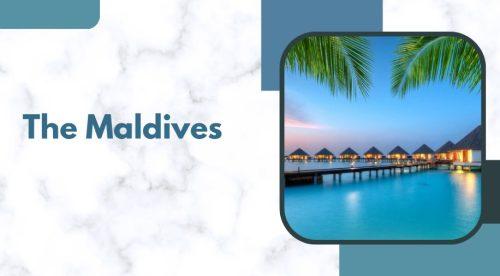 The Maldives