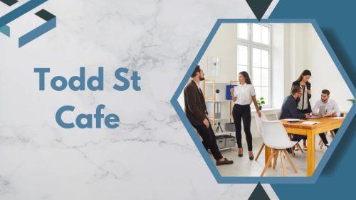 Todd St Cafe