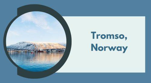Tromso, Norway - unique places to visit in europe