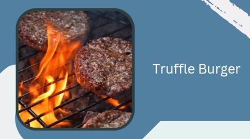 Truffle Burger