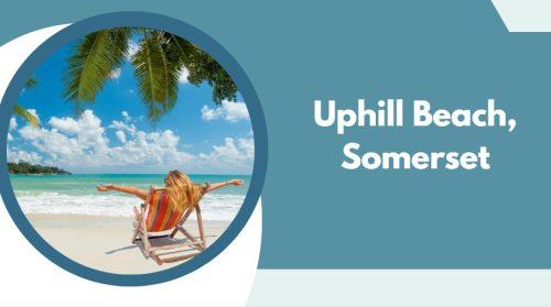 Uphill Beach, Somerset