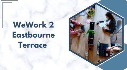 WeWork 2 Eastbourne Terrace