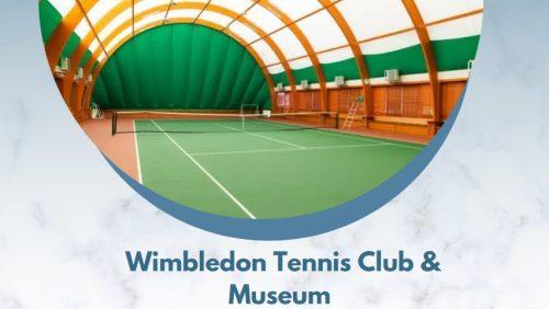 Wimbledon Tennis Club & Museum 