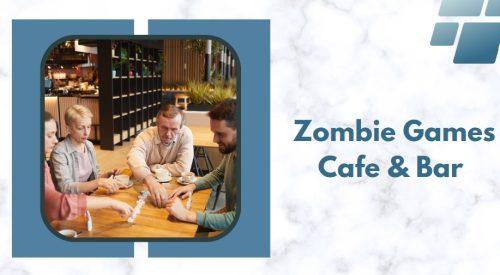 Zombie Games Cafe & Bar