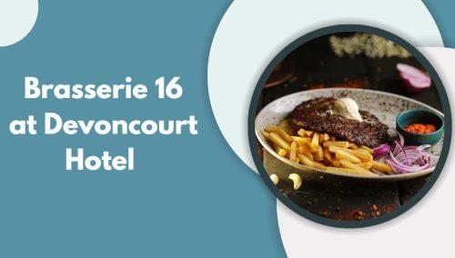 Brasserie 16 at Devoncourt Hotel