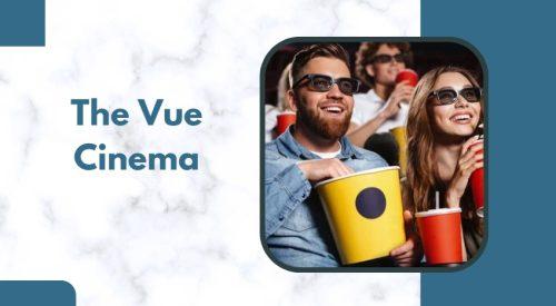 Experience Cinematic Magic at The Vue Cinema