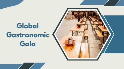 Global Gastronomic Gala