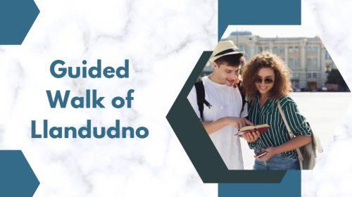 Go on a Guided Walk of Llandudno