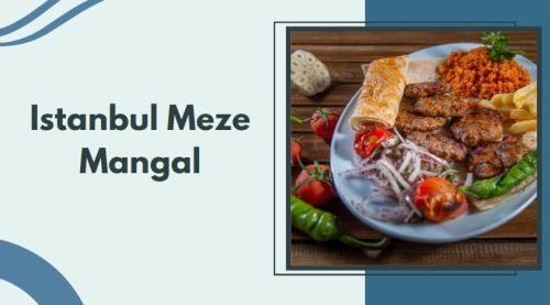 Istanbul Meze Mangal