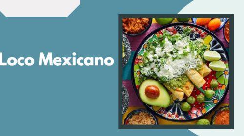 Loco Mexicano