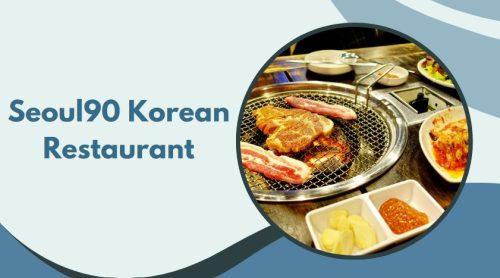 Seoul90 Korean Restaurant