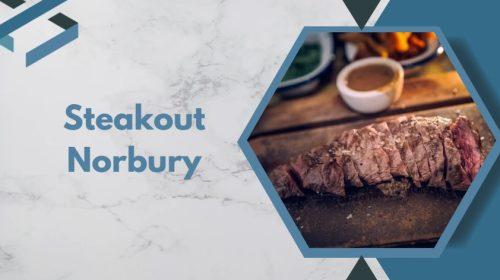 Steakout Norbury