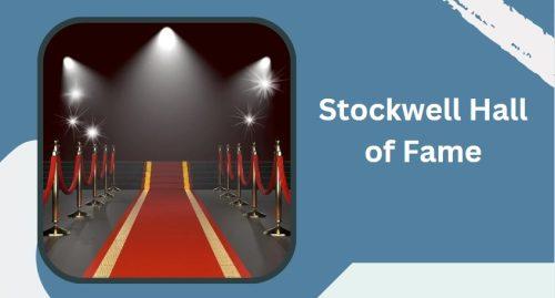 Stockwell Hall of Fame