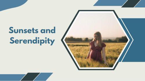 Sunsets and Serendipity