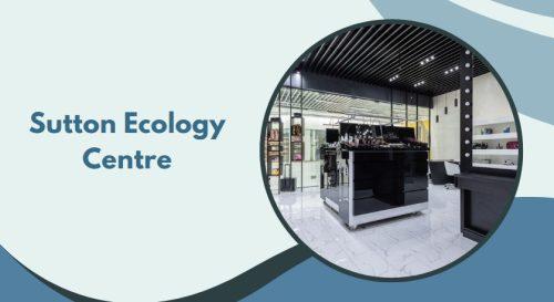 Sutton Ecology Centre